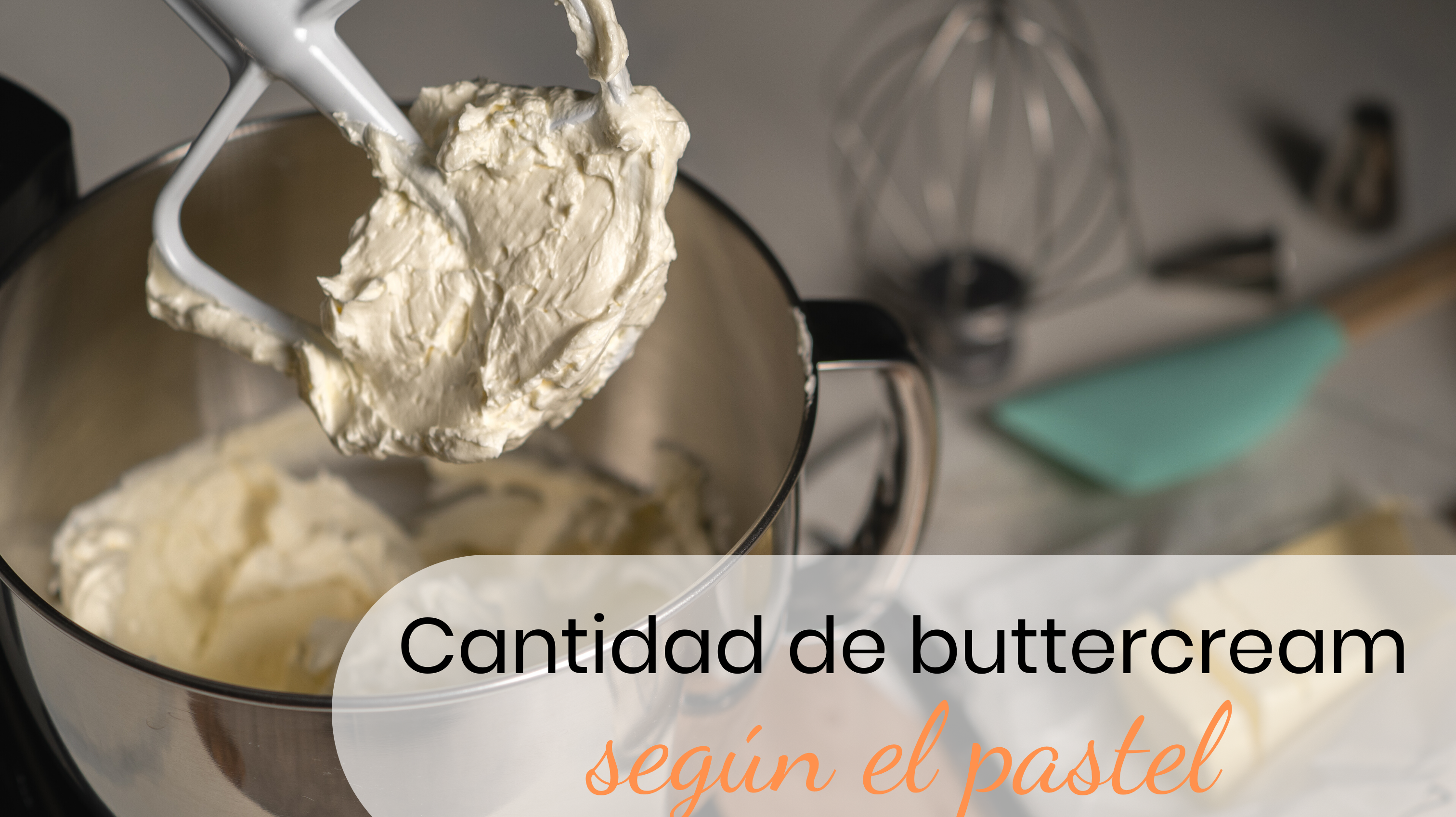¿Cuánto buttercream necesito para cubrir un pastel?