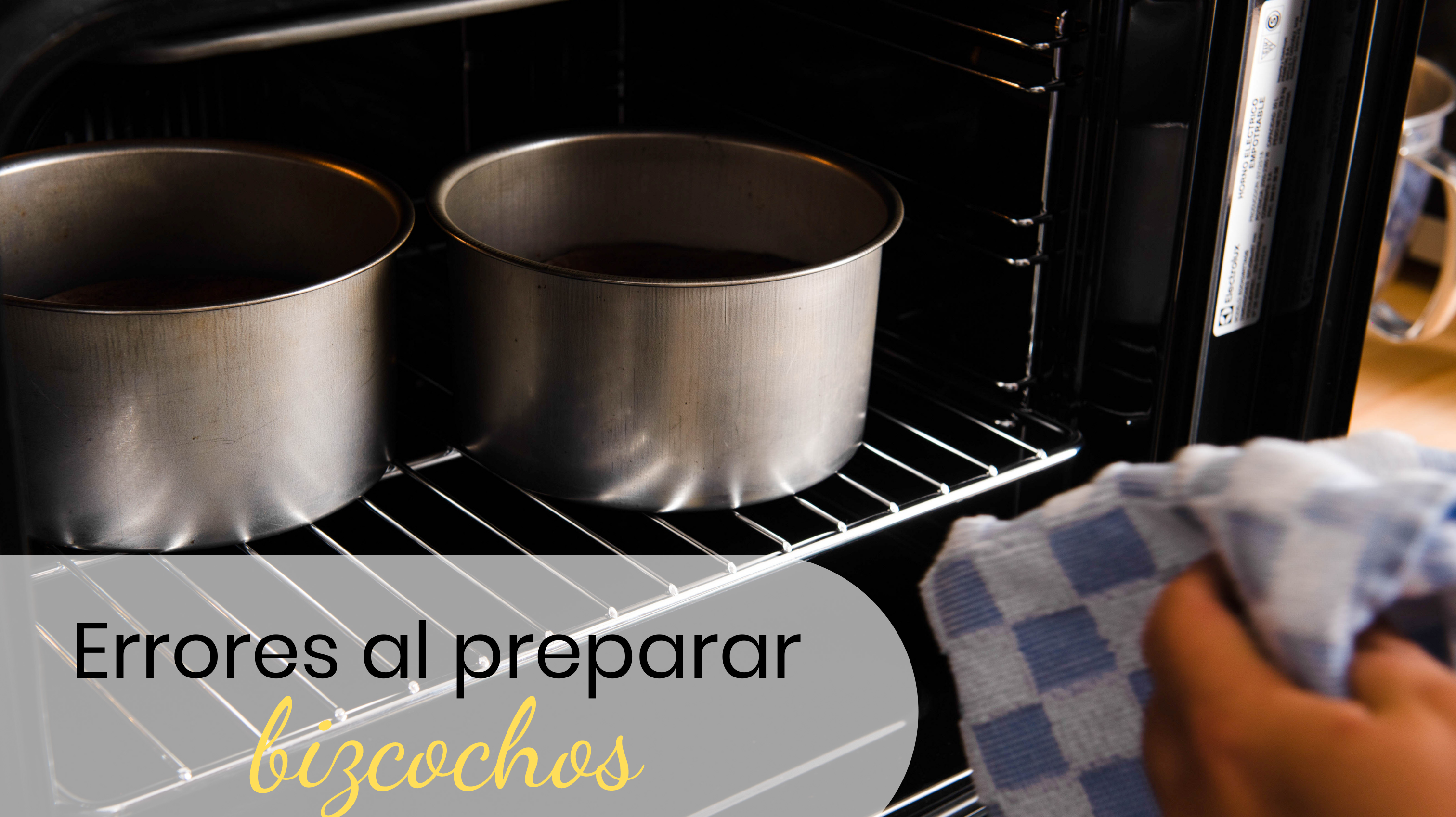 Los errores más comunes al preparar un bizcocho